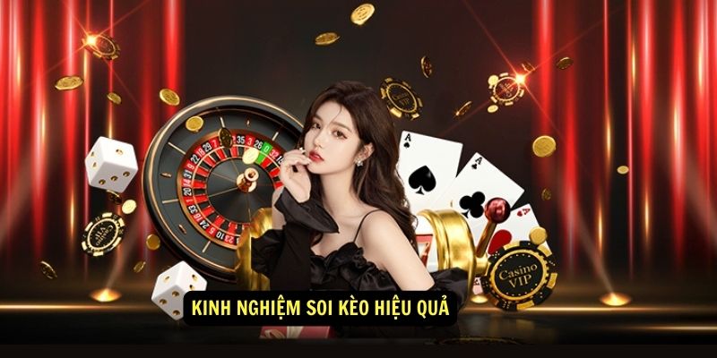 Kinh Nghiệm Soi Kèo Hiệu Quả